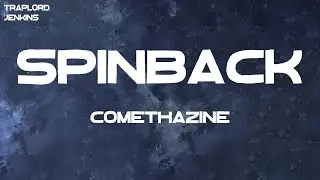 Comethazine - Spinback (Lyrics)