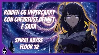 Raiden C6 Hypercarry - Floor 12 Spiral Abyss [Genshin Impact Ita 4.3]