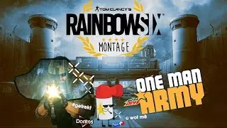 Rainbow Six Siege - One Man Army Montage (Fragmovie)
