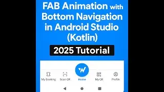 FAB (Floating Action Button) Animation with Bottom Navigation in Android Studio (Kotlin) | 2025