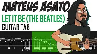 Mateus Asato | Let it Be | Guitar Tab | Lesson Tutorial Transcription