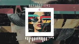 Julia Eliza - Reflections