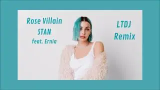 Rose Villain - STAN feat. Ernia (LTDJ Remix)
