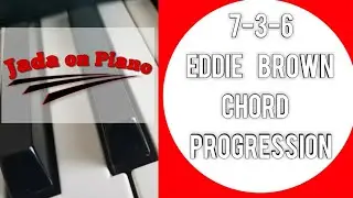 7-3-6 Eddie Brown Chord Progression