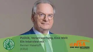 Politik, Verantwortung, Eine Welt – Reiner Haseloff