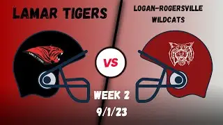Lamar Tigers Vs. Logan-Rogersville Wildcats