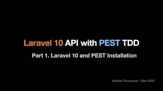 Laravel 10 API with PEST TDD : Part 1. Laravel 10 and PEST Installation