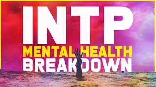 How does being an INTP impact mental health?