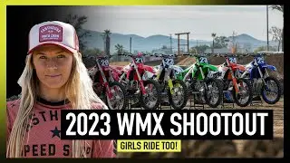 GIRLS Moto Too! | 2023 WMX 250 Shootout