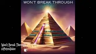 Won't Break Through @PetraVoice