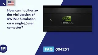 FAQ 004251 | How can I authorize the trial version of RWIND Simulation on a single‑user computer ...