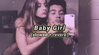 Baby Girl - Guru Randhawa (Slowed + Reverb) | l o v e r b |