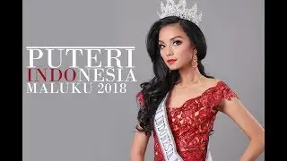 Aura Kecantikan Leinda Melissa W - Puteri Indonesia Maluku 2018