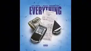 Big Mirr, Guap Tarantino, Saucemankeys - Everything (Official Audio)