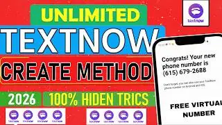 TextNow New Account Create 2026 🔥 100% Working Update ( Full Tutorial )