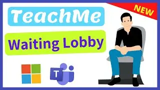 Student Waiting Lobby in Microsoft Teams New Meeting Experience