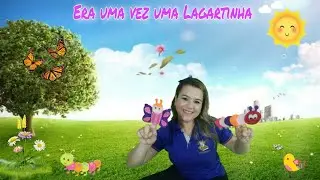 História Cantada Infantil  -  Era uma vez uma Lagartinha
