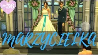 The Sims 4 - Marzycielka #36 Wesele