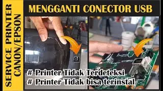 GANTI CONECTOR USB PORT PRINTER | PRINTER TIDAK TERDETEKSI PADA KOMPUTER
