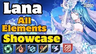[ToF Gacha] Lana All Elements Showcase. Tower of Fantasy