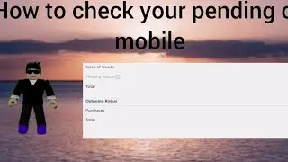 How to check your pending robux on mobile/ios/android