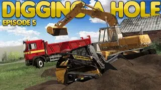 DIGGING A HOLE! - Sandy Bay - Farming Simulator 19 -  Ep.5 (with Wheel Cam)