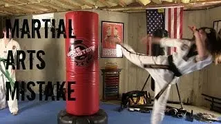 MARTIAL ARTS MISTAKE!