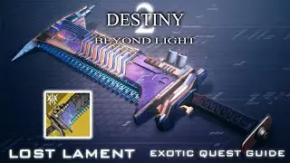 LOST LAMENT EXOTIC QUEST GUIDE FOR THE LAMENT EXOTIC SOLAR SWORD (DESTINY 2 - BEYOND LIGHT)