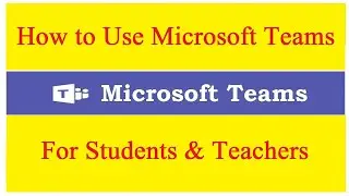 How to Use Microsoft Teams / How to Start Class in Microsoft Teams / Microsoft Teams
