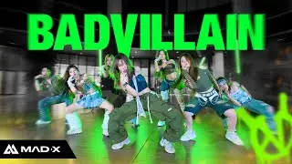 [KPOP IN PUBLIC] BADVILLAIN(배드빌런) 'BADVILLAIN' DANCE COVER | 댄스커버 | By MAD-X