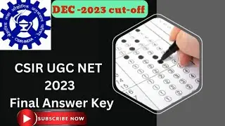 Csir NET Dec 2023: Final answer key & cutoff announcement