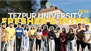 Fresher`s Intro 2K24 | Tezpur University ,Assam