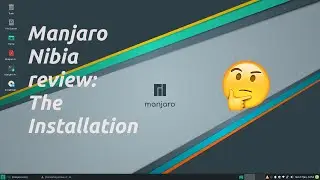Manjaro XFCE Review - Part One