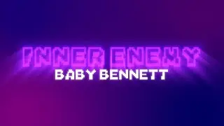 Baby Bennett - Inner Enemy (Official Lyrical Video)