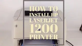 How to Download and Install HP laserjet 1200 printer driver on Windows 7, Windows 10, Windows 8, 8.1