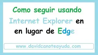 Cómo seguir utilizando Internet Explorer en lugar de Edge