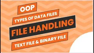 File Handling in C++ for Beginners | Text File & Binary File | File Modes