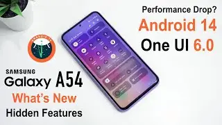 Galaxy A54 Android 14 One UI 6.0 Official Update Review | What's New | Performance DROP ?