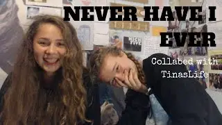 NEVER HAVE I EVER collabed with TinasLife