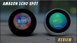 Amazon Echo Spot Review - Does it REALLY Work?