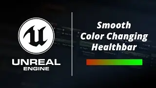 UE4 Tutorials | UMG: Smooth Color Changing Healthbar