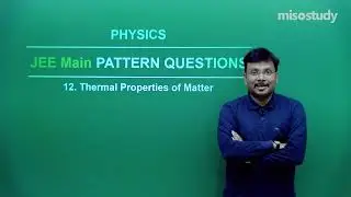 JEE Physics | 11. Thermal Properties of Matter | JEE Main Questions Exercise | In Hindi