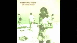 The Castaway Stones // Sunday Came And Went