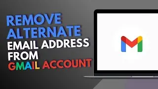 How to remove alternate email address from Gmail account