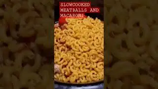 SLOWCOOKED MEATBALLS AND MACARONI | RECIPE  #dinner #comfortfood #MEATBALLS #pasta #shorts