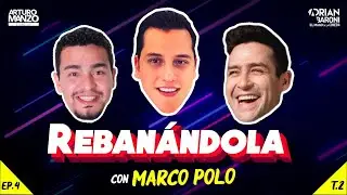 Rebanándola Podcast feat Marco Polo Ep4 T.2