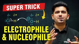 Super Trick 🔥Electrophile & Nucleophile | Organic chemistry Class 11 |Vineet Khatri sir