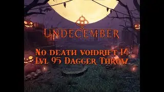 Undecember : No Death Voidrift 14 Dagger Throw