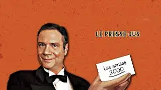 Les 2 minutes du peuple – Le presse-jus – François Pérusse
