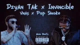Vnas x Pop Smoke - Dzyan Tak x Invincible (Arm Remix)